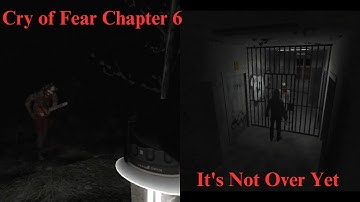 Cry of Fear Chapter 6 - It