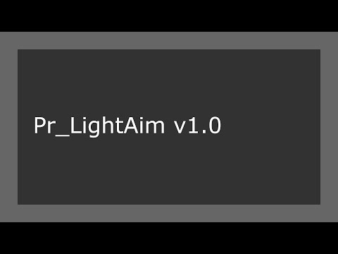 Pr_LightAim v1.0 Tutorial