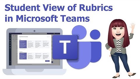 Student View of a Rubric in Microsoft Class Teams Assignment