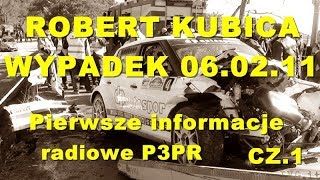 ROBERT KUBICA - WYPADEK 06.02.2011 r Pierwsze informacje radiowe w radiowej "3-ce" część 1-sza.