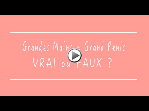 Micro Trottoir La Taille Du Pénis Est Elle Liée à Celle Des Mains