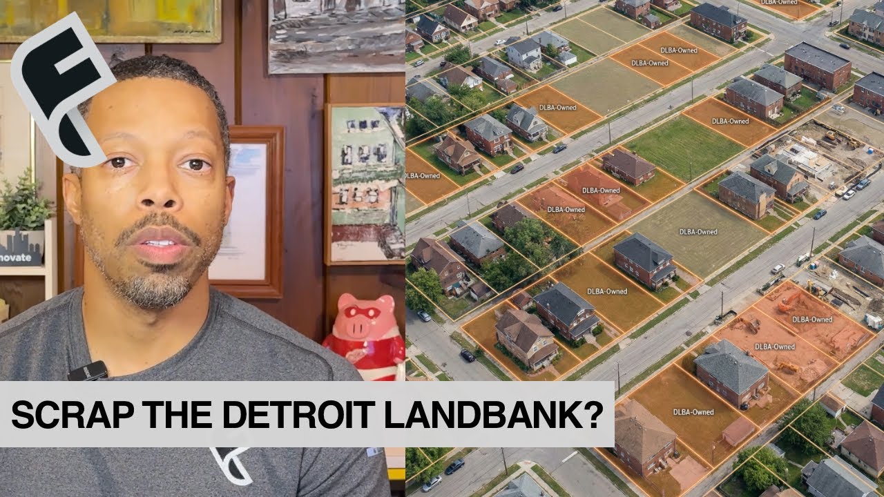 Why Eliminating the Detroit Land Bank Would Create More Chaos Than Benefit