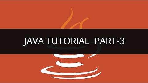Java Tutorial - 3 | Edureka