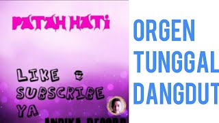 Patah Hati vidio Lyric versi orgen tunggal