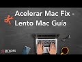 Acelerar Mac Fix - Lento Mac Guía [Libre]