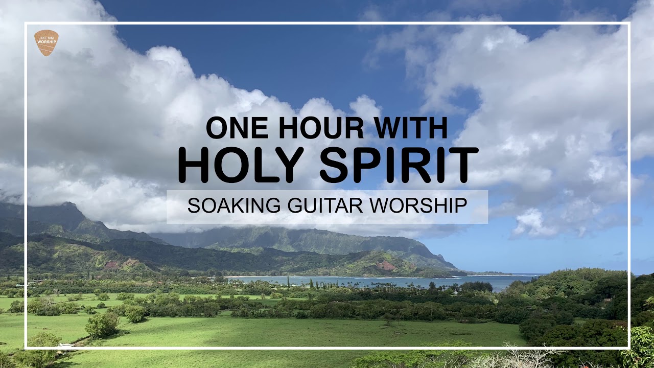 1 Hour With Holy Spirit | Prayer | Soaking Guitar Worship - YouTube