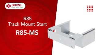 80/20: R85 Track Mount Start (R85-MS) by 8020 LLC 63 views 12 days ago 1 minute, 28 seconds