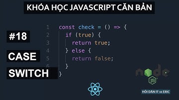 #18 Switch Case statements - Tối Ưu Hóa If else | JavaScript Cơ Bản Từ A đến Z Cho Beginners