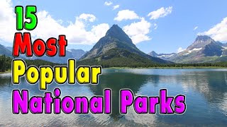 15 Most Visited National Parks in The United States