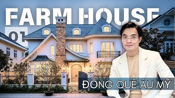 FARM HOUSE 01 - Từ Làng Quê Âu Mỹ Đến Sân Vườn Việt Nam, Điều Gì Đã Thay Đổi?