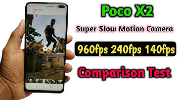 Poco X2 Slow Motion Camera 960Fps 240Fps 140Fps Test | Comparison Slow Motion Video