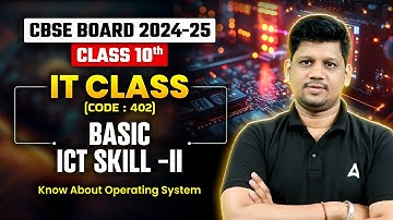 Basic ICT Skill -2 | Know About Operating System | Class 10  IT By Mayank Garg Sir