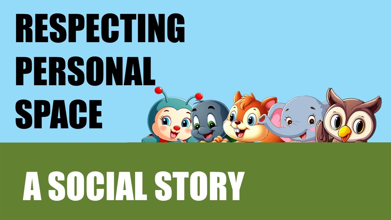 Respecting Personal Space Social Story By Mr Belgrave YouTube Respecting Personal Space Social Story By Mr Belgrave YouTube