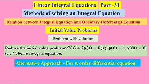 Linear Integral Equations  31 , #linearintegralequations ,   #MethodsofsolvinganIntegralEquation ,