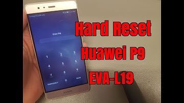 Hard reset Huawei P9 EVA-L19. Unlock pin,pattern,password lock.