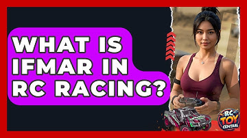 What Is IFMAR In RC Racing? - RC Toy Central