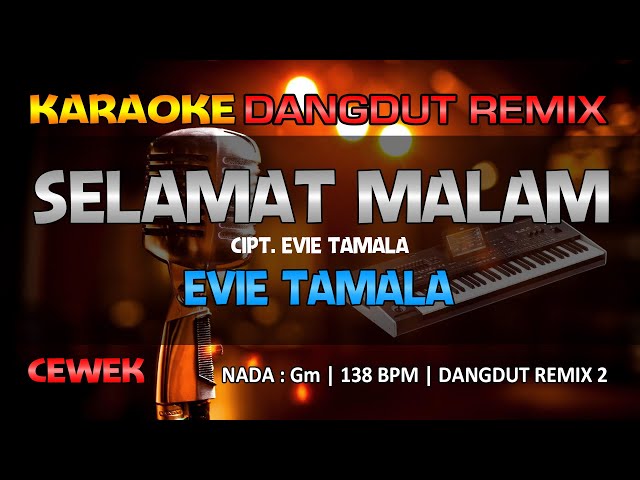 Selamat Malam - Evie Tamala || RoNz Karaoke Dangdut Remix class=