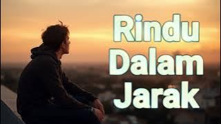 Rindu Dalam Jarak | Slow Rock Romantis Tentang Rindu yang Mendalam