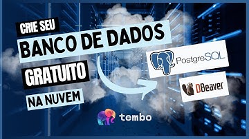 Crie seu BANCO DE DADOS na NUVEM GRATUITAMENTE