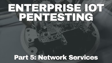 Enterprise IoT Pentesting - Network Services