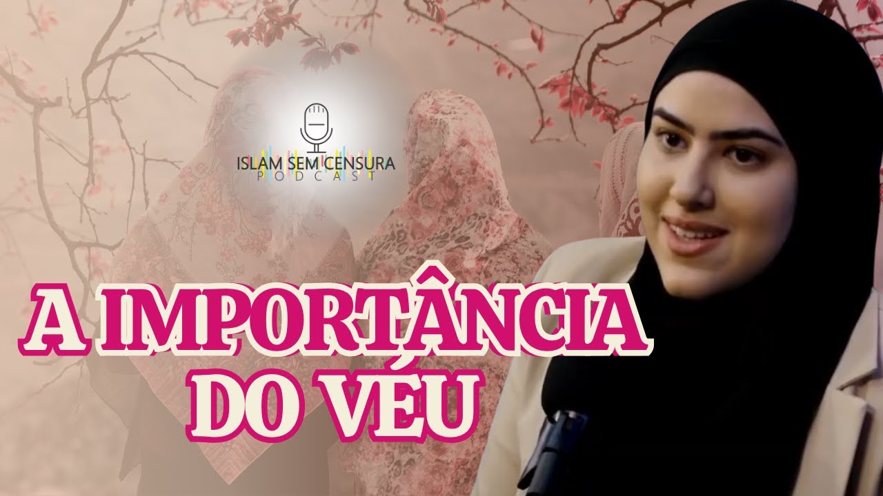 QUAL A IMPORTÂNCIA DO VÉU? //  Corte do Podcast Islam Sem Censura