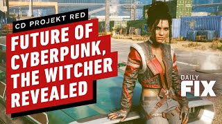 CDPR Reveals Plans for Future Cyberpunk, Witcher Games - IGN Daily Fix