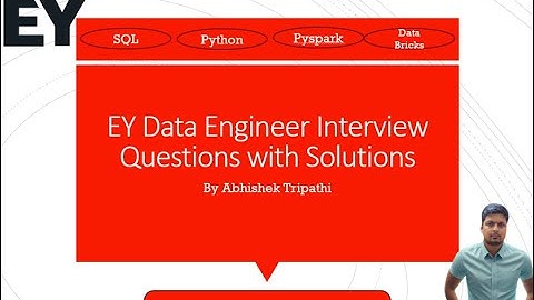 Day 27:- EY Data Engineer Interview Questions with Solution