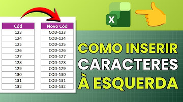 Como Inserir Caracteres à Esquerda no Excel: 3 Métodos Fáceis