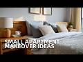 Small Apartment Makeover Ideas That Maximize Every Inch of Space