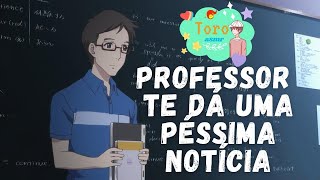 ASMR ROLEPLAY Professor te da uma pessima noticia