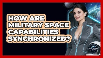 How Are Military Space Capabilities Synchronized?
