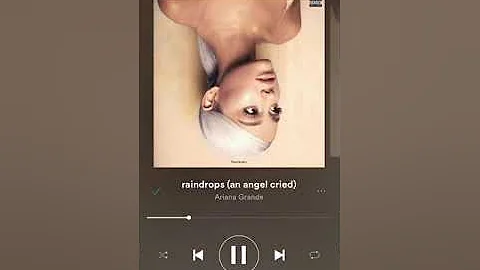 raindrops (an angel cried) // Ariana Grande