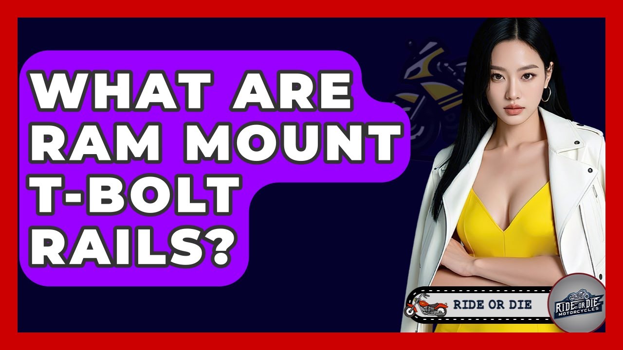 What Are RAM Mount T-Bolt Rails? - Ride or Die Motorcycles