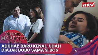 Aduhai! Baru Kenal, Udah Diajak Bobo Sama si Bos | Menembus Mata Batin The Series ANTV Eps 102 FULL