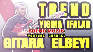 En Yeni Yigma gitara Elbeyi POPURI Oynamalı ŞƏN Toy Mahnılar 2026 #keşfet (Official Music) #trending