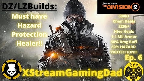 How to build a Hazard Healer Build|Build Video|The Division 2|XStreamGamingDad