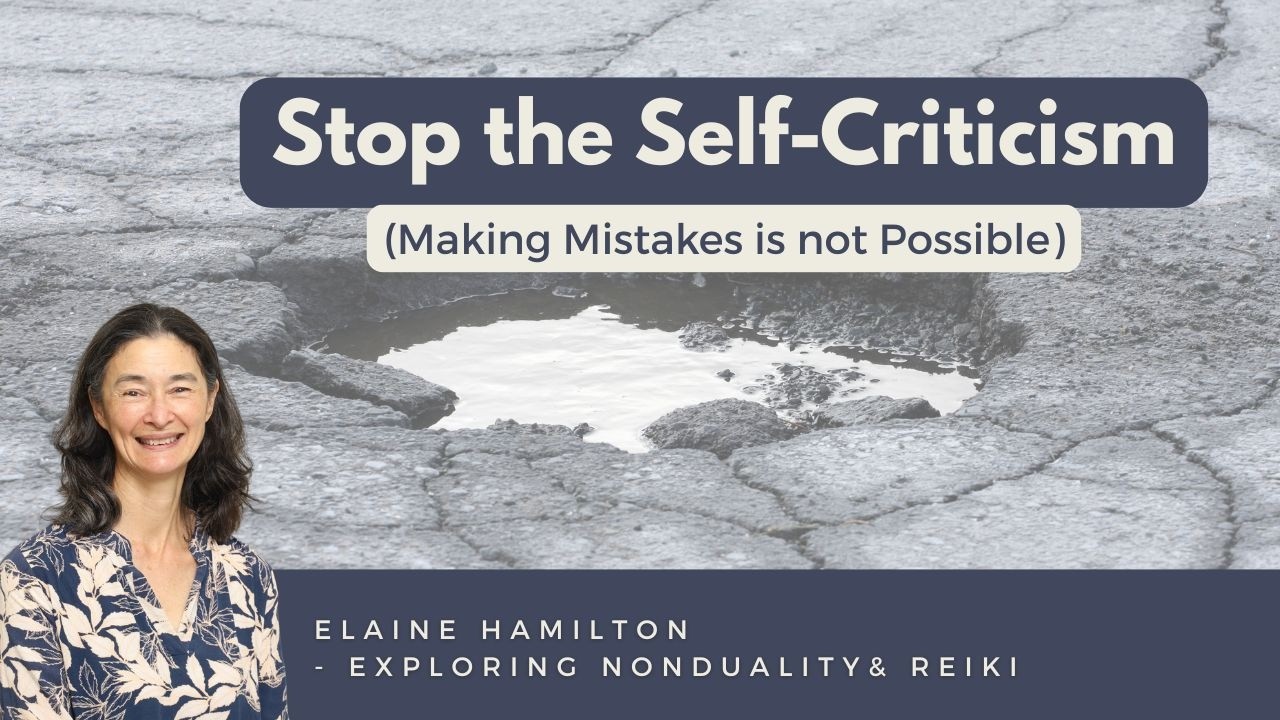 Stop the Self-Criticism (Making Mistakes is Not Possible)