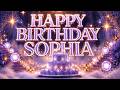 Happy Birthday Sophia! 🥳 Magical 3D Animated Birthday Wishes Song 2026