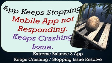 How To Fix Extreme Balance 3 App Keeps Stopping | Keeps Crashing Problem | Problem Resolved