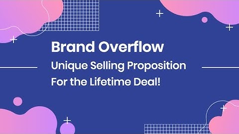 Brand Overflow - Unique Selling Proposition