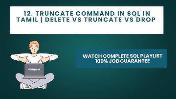 12.TRUNCATE Command in SQL in Tamil | Delete vs Truncate vs Drop | SQL Tutorial for Beginners