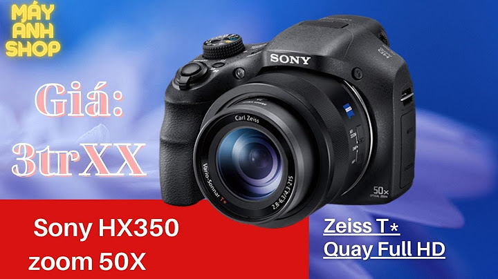 Đánh giá máy ảnh sony hx350