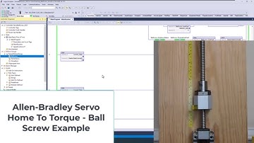 Allen Bradley Servo Home To Torque | Ball Screw Example