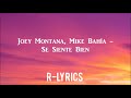 Joey Montana, Mike Bahía - Se Siente Bien (LETRA)