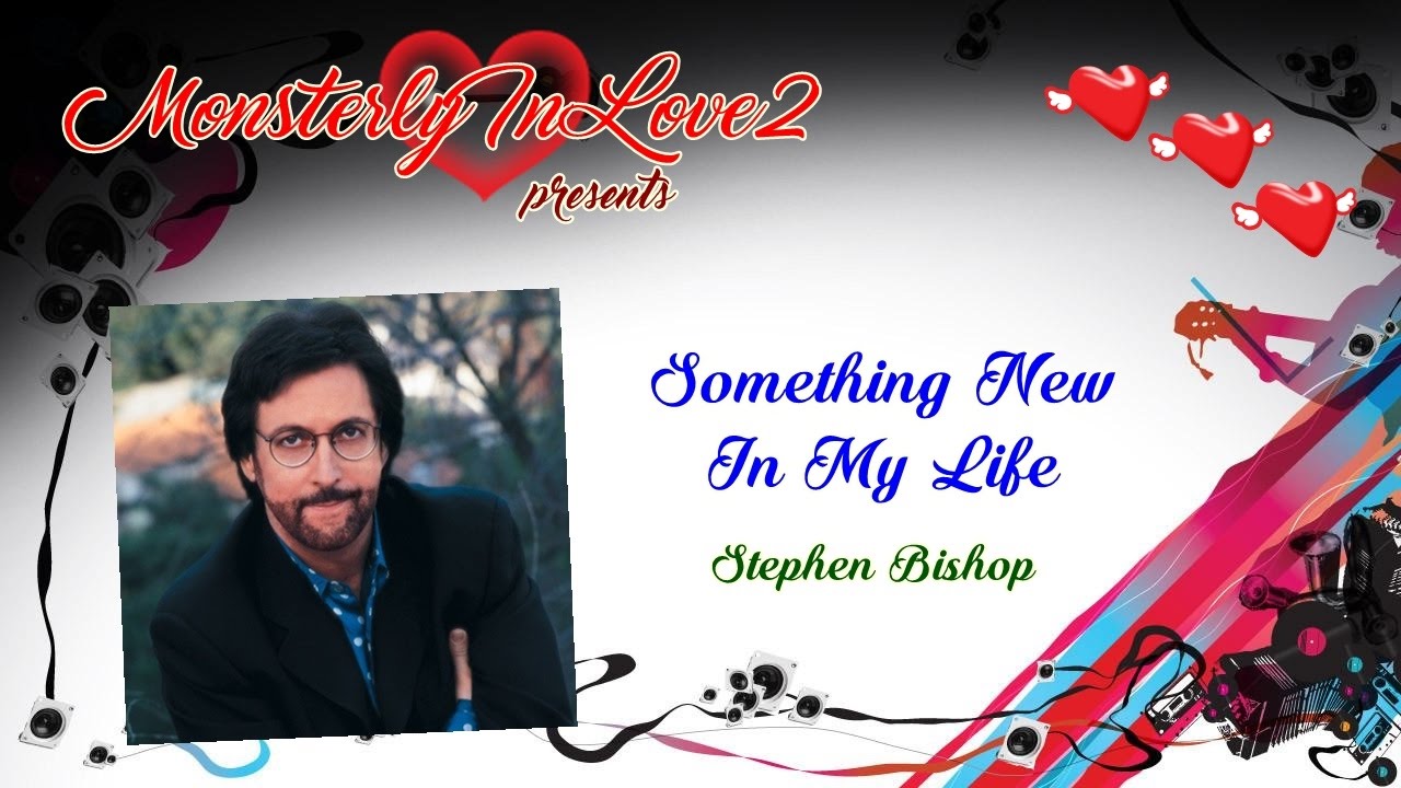 Stephen Bishop - Something New In My Life (1986) - YouTube