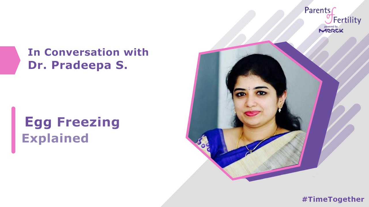 in-conversation-with-dr-pradeepa-s-egg-freezing-explained-youtube