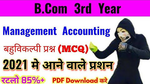 B.Com 3rd year Management Accounting Objective question, 2021, Paper Hacker, BCom 3rd year MCQ