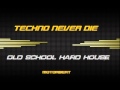 OLD TECHNO HARD HOUSE DONT STOP