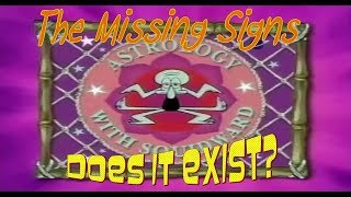 Astrology With Squidward: The Missing Zodiac Signs - Does it Exist?