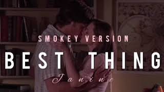 BEST THING - Janine {smokey version}
